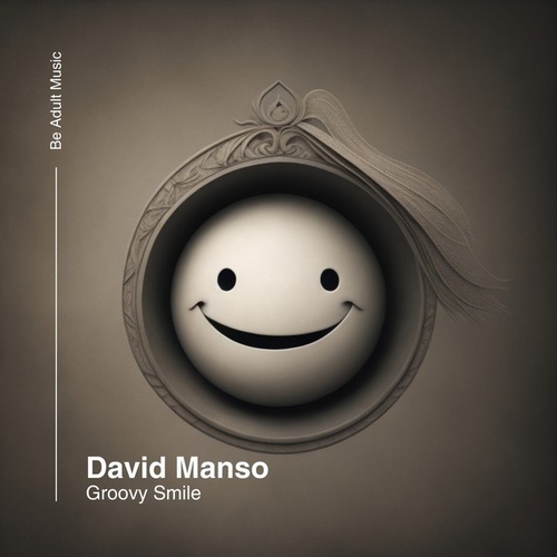 David Manso - Groovy Smile [BAM350]